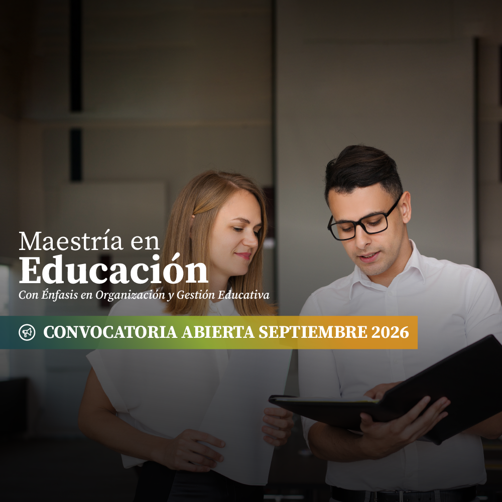 Maestría en Educación con énfasis en Organización y Gestión Educativa